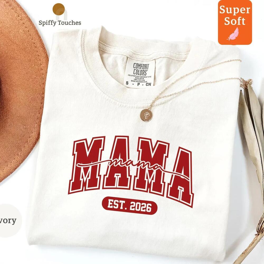 Mama Est 2026 T-Shirt, S Tee, Custom Mama  t-shirt
